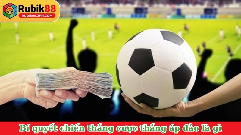 Bí quyết chiến thắng cược thắng áp đảo là gì