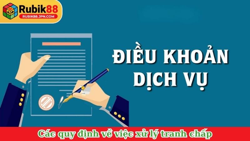 Các quy định về việc xử lý tranh chấp