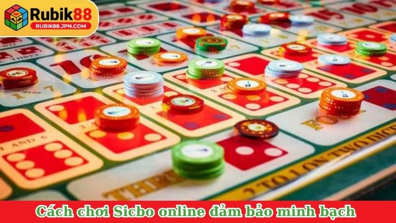 Cách chơi Sicbo online đảm bảo minh bạch