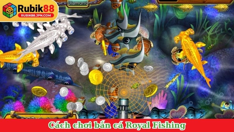 Cách chơi bắn cá Royal Fishing