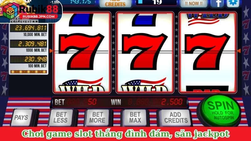 Chơi game slot thắng đình đám, săn jackpot
