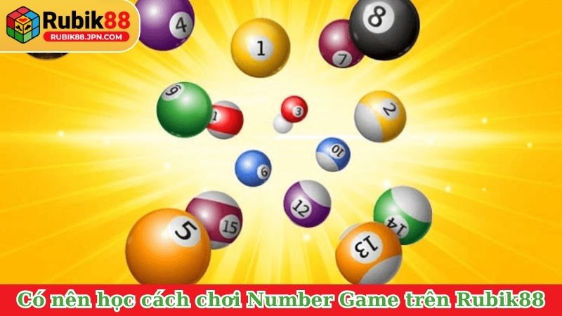 Có nên học cách chơi Number Game trên Rubik88