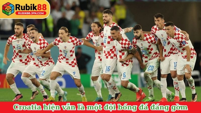 Croatia hiện vẫn là một đội bóng đá đáng gờm