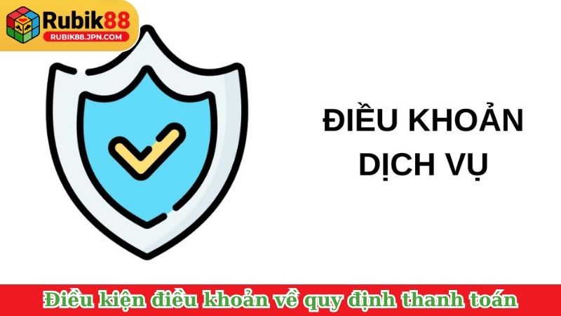 Điều kiện điều khoản về quy định thanh toán