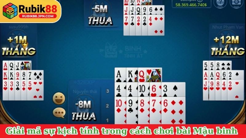 Giải mã sự kịch tính trong cách chơi bài Mậu binh&nbsp;