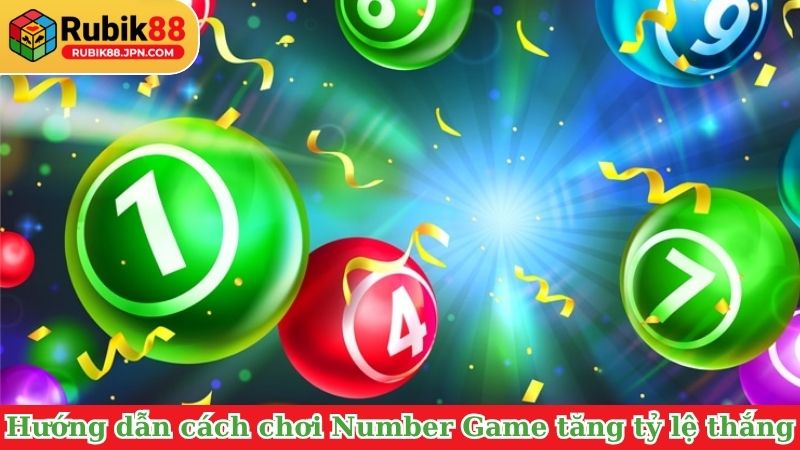 Hướng dẫn cách chơi Number Game tăng tỷ lệ thắng