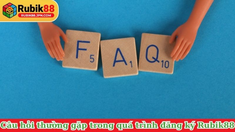 Câu hỏi thường gặp trong quá trình đăng ký Rubik88