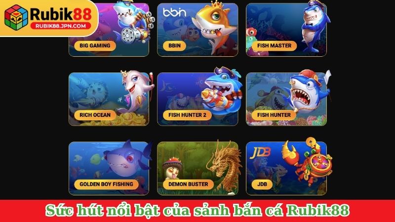 Sức hút nổi bật của sảnh bắn cá Rubik88
