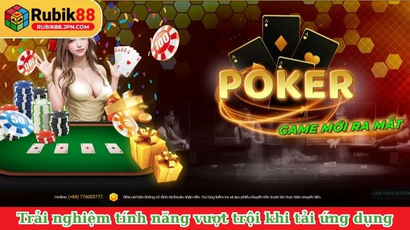 Trải nghiệm tính năng vượt trội khi tải ứng dụng